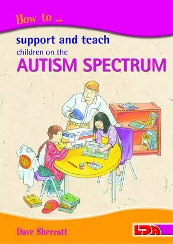 How to Support and Teach Children on the Autism Spectrum cover