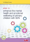 How to Enhance the Mental Health and Emotional Wellbeing of Primary Children with SEN cover