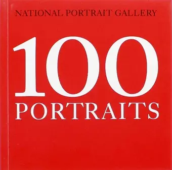 National Portrait Gallery: 100 Portraits cover