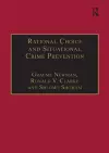 Rational Choice and Situational Crime Prevention cover