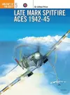 Late Mark Spitfire Aces 1942–45 cover