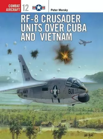 RF-8 Crusader Units over Cuba and Vietnam cover