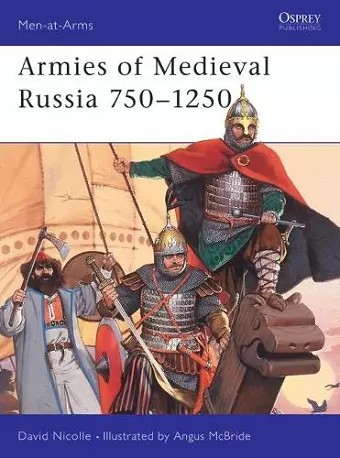 Armies of Medieval Russia 750–1250 cover