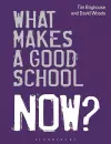 What Makes a Good School Now? cover