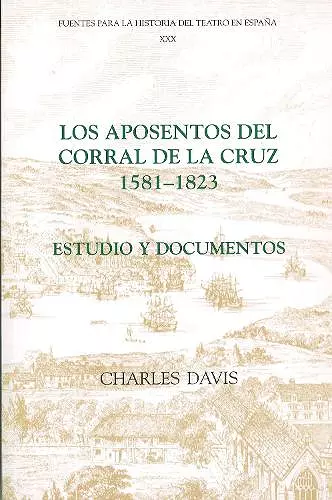 Los aposentos del Corral de la Cruz: 1581-1823 cover