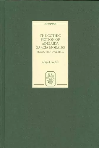 The Gothic Fiction of Adelaida García Morales cover