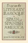 Essays on the Literary Baroque in Spain and Spanish America cover