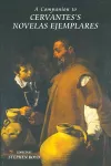 A Companion to Cervantes's Novelas Ejemplares cover