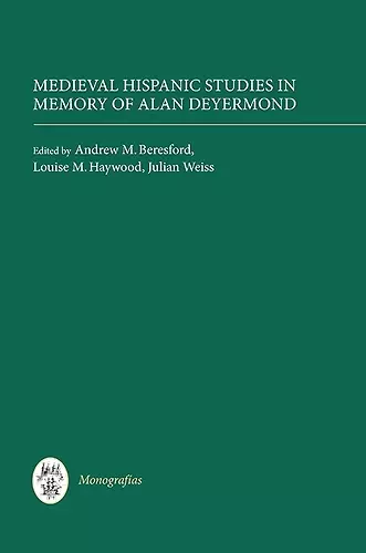 Medieval Hispanic Studies in Memory of Alan Deyermond cover