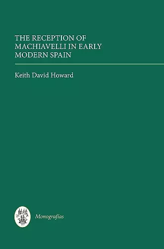 The Reception of Machiavelli in Early Modern Spain cover