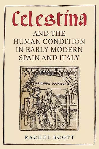 Celestina and the Human Condition in Early Modern Spain and Italy cover