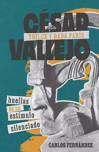 César Vallejo, Trilce y dadá París cover