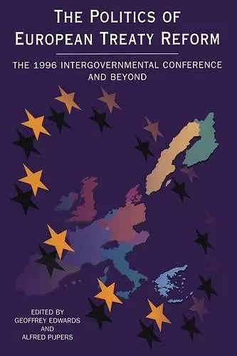Politics of European Treaty Reform cover