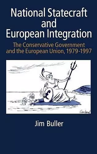 National Statecraft and European Integration, 1979-97 cover