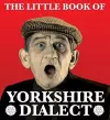 The Little Book of Yorkshire Dialect cover