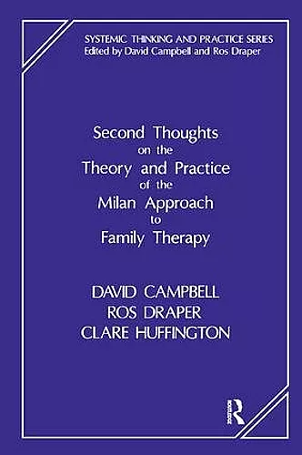 Second Thoughts on the Theory and Practice of the Milan Approach to Family Therapy cover