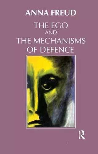 The Ego and the Mechanisms of Defence cover