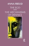 The Ego and the Mechanisms of Defence cover