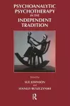 Psychoanalytic Psychotherapy in the Independent Tradition cover