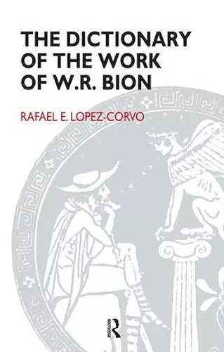 The Dictionary of the Work of W.R. Bion cover