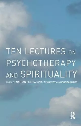 Ten Lectures on Psychotherapy and Spirituality cover