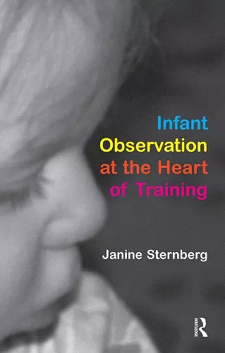 Infant Observation at the Heart of Training cover