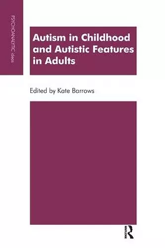 Autism in Childhood and Autistic Features in Adults cover