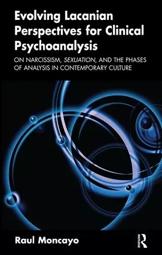 Evolving Lacanian Perspectives for Clinical Psychoanalysis cover