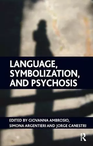 Language, Symbolization, and Psychosis cover