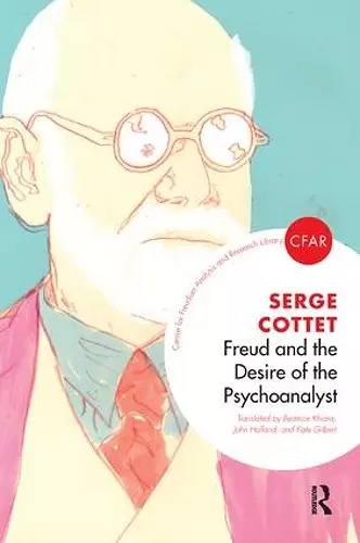 Freud and the Desire of the Psychoanalyst cover