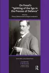 On Freud's "Splitting of the Ego in the Process of Defence" cover