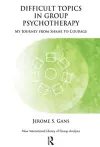 Difficult Topics in Group Psychotherapy cover