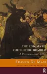 The Enigma of the Suicide Bomber cover