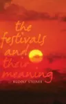 The Festivals and Their Meaning cover