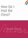 How Do I Find the Christ? cover