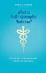 What is Anthroposophic Medicine? cover