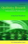 Qualitative Research for the Information Professional cover