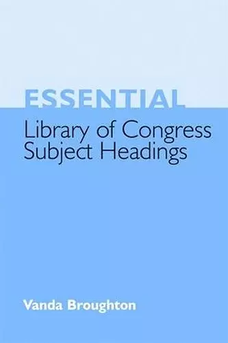 Essential Library of Congress Subject Headings cover