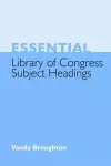 Essential Library of Congress Subject Headings cover