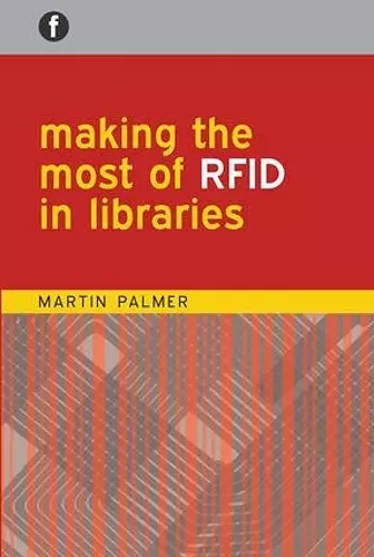 Making the Most of RFID in Libraries cover