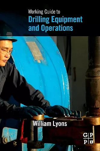 Working Guide to Drilling Equipment and Operations cover