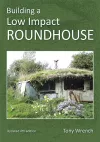 Building a Low Impact Roundhouse cover