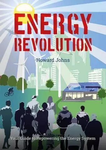 Energy Revolution: Your Guide to Repowering the Energy System cover