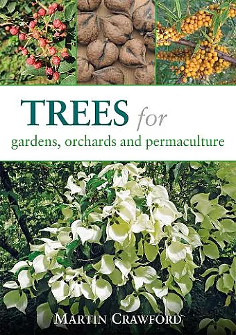 Trees for Gardens, Orchards and Permaculture cover
