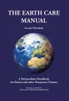 Earth Care Manual: A Permaculture Handbook for Britain and Other Temperate Climates cover