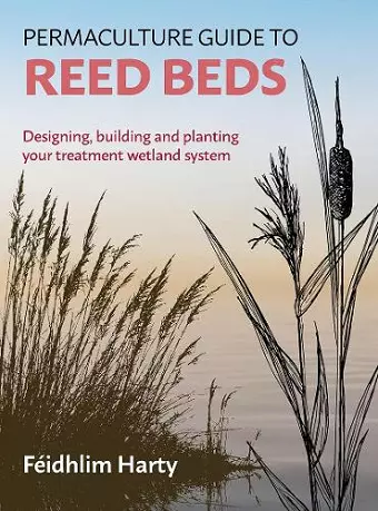 Permaculture Guide to Reed Beds cover