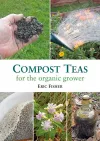 Compost Teas for the Organic Grower cover