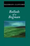 Ballads of a Bogman cover