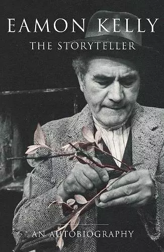 Eamon Kelly The Storyteller ( Autobiography) cover