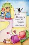 Irish Blessings Toasts & Curses cover